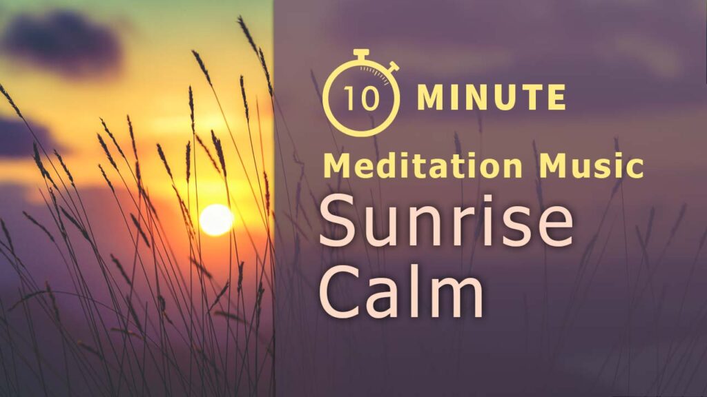 10 Minute Meditation Music